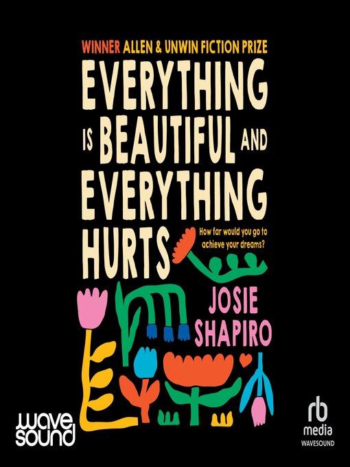 Title details for Everything is Beautiful and Everything Hurts by Josie Shapiro - Available